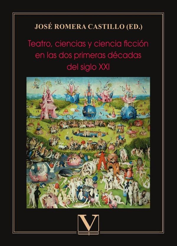 Teatro, ciencias y ciencia ficcion en las dos primeras decadas del siglo XXI | JoseRomera Castillo