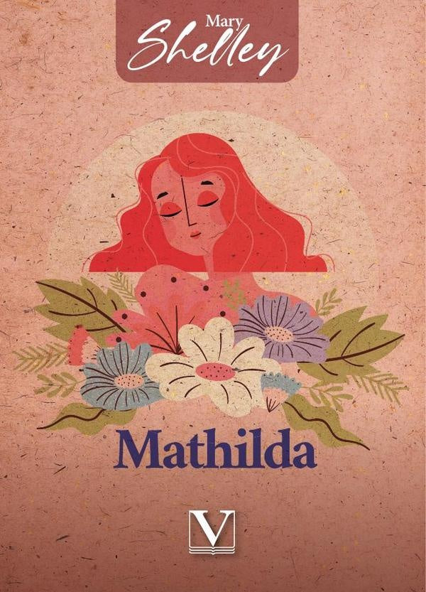 Mathilda | MARY SHELLEY