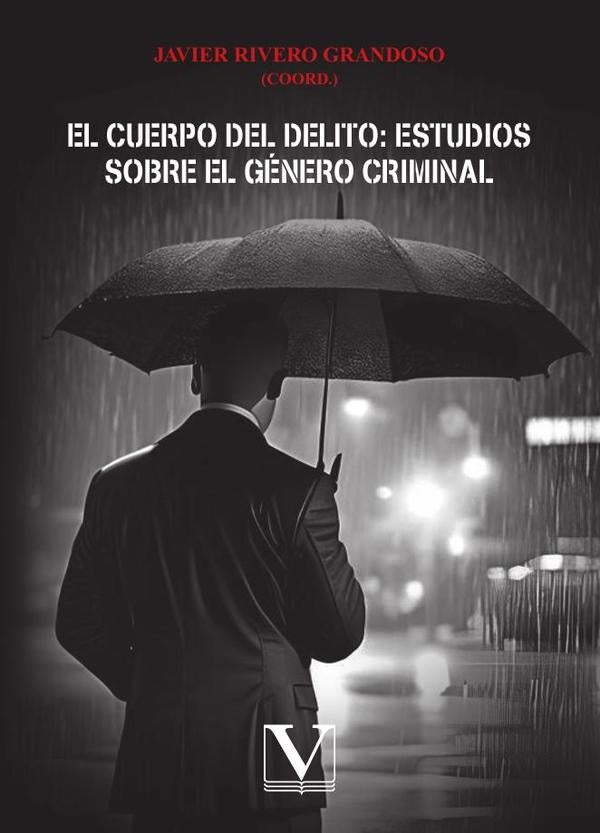 El cuerpo del delito: estudios sobre el genero criminal | JavierRivero Grandoso