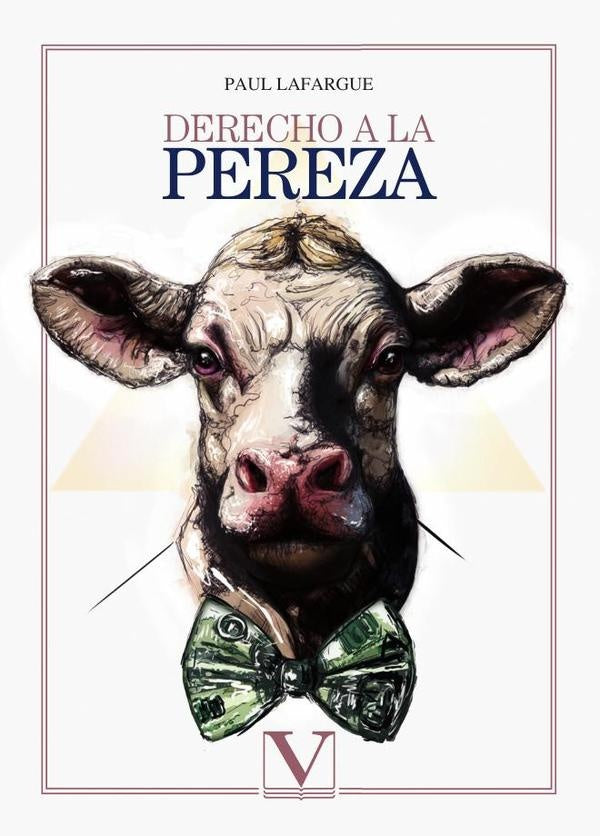El derecho a la pereza | PAUL LAFARGUE