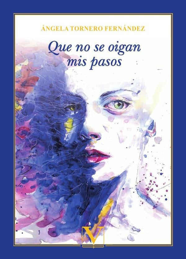 Que no se oigan mis pasos | angelaTornero Fernandez