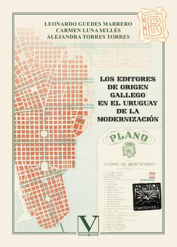 Los editores de origen gallego en el Uruguay de la modernizacion | LeonardoGuedes Marrero