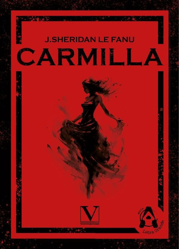 Carmilla | MAUPASSANT - SHERIDAN LE FANU - STOKER