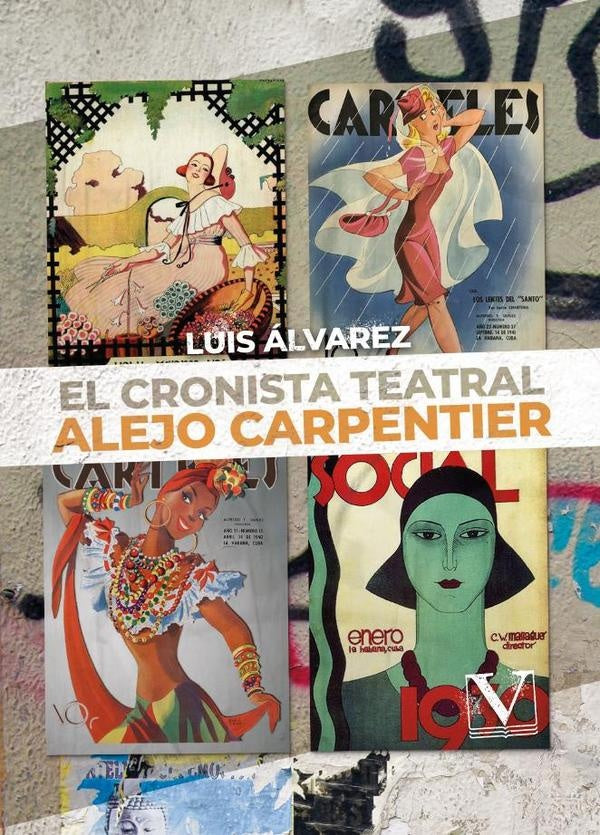El cronista teatral Alejo Carpentier | Maria Luisa Nuñez Alvarez