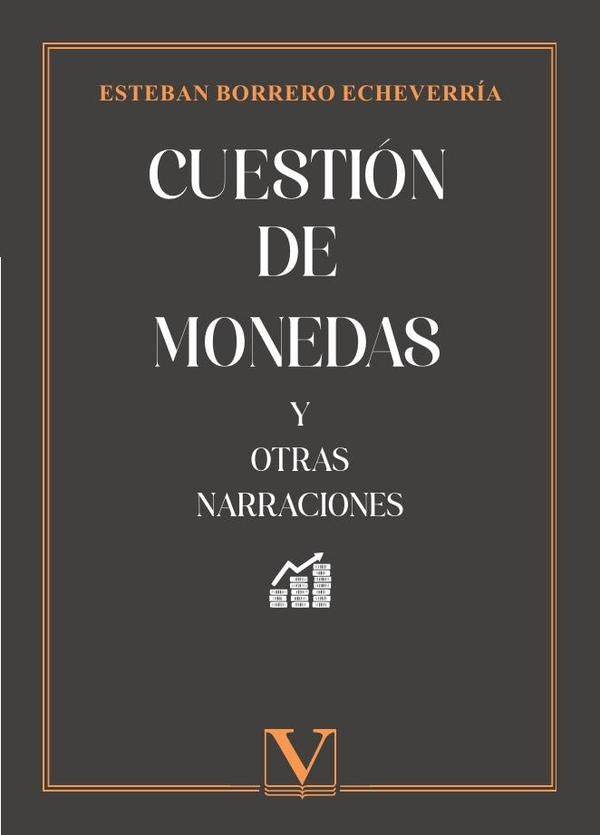 Cuestion de monedas | EstebanBorrero Echeverria
