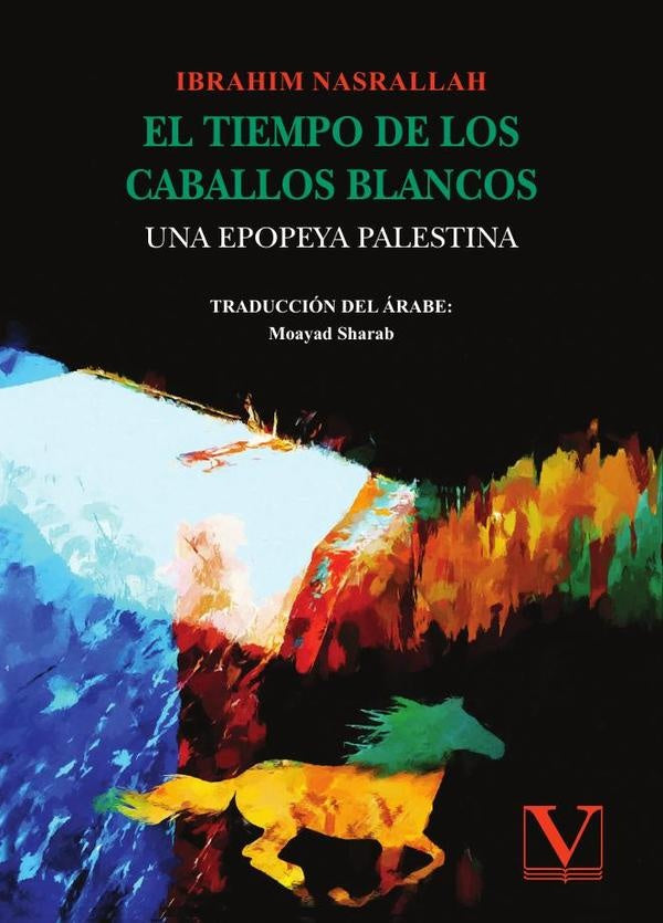 El tiempo de los caballos blancos | Moayad Sharab