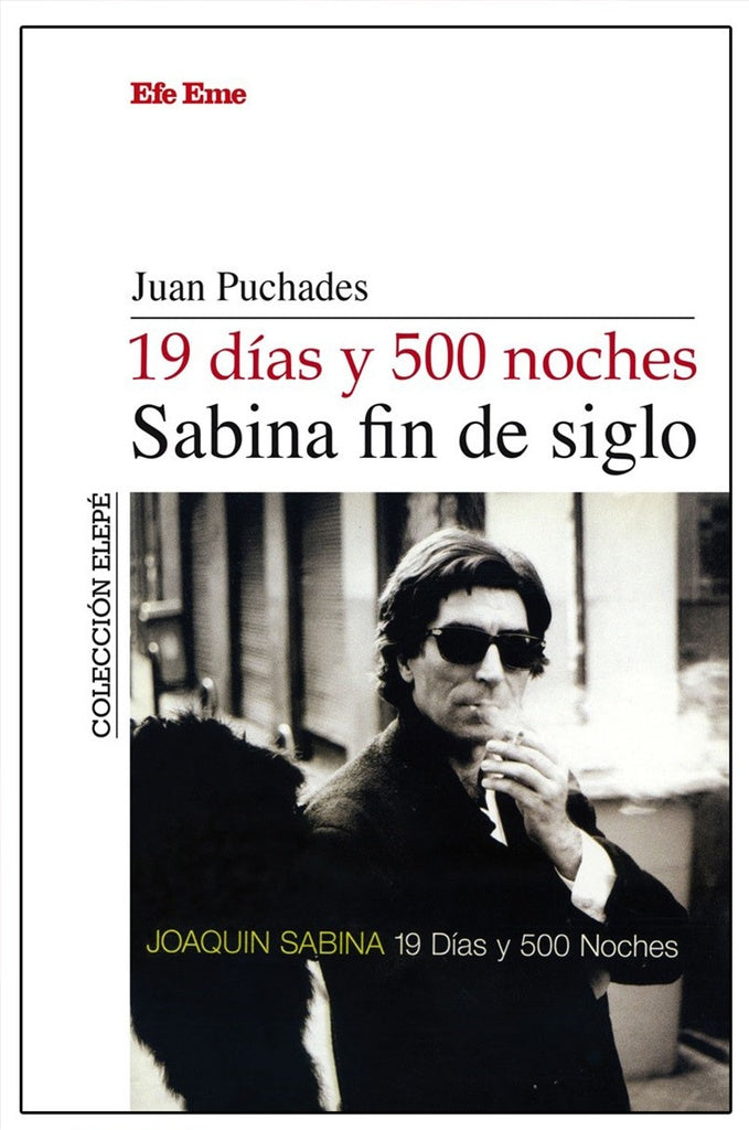 19 DIAS Y 500 NOCHES: SABINA FIN DE SIGLO | PUCHADES JUAN