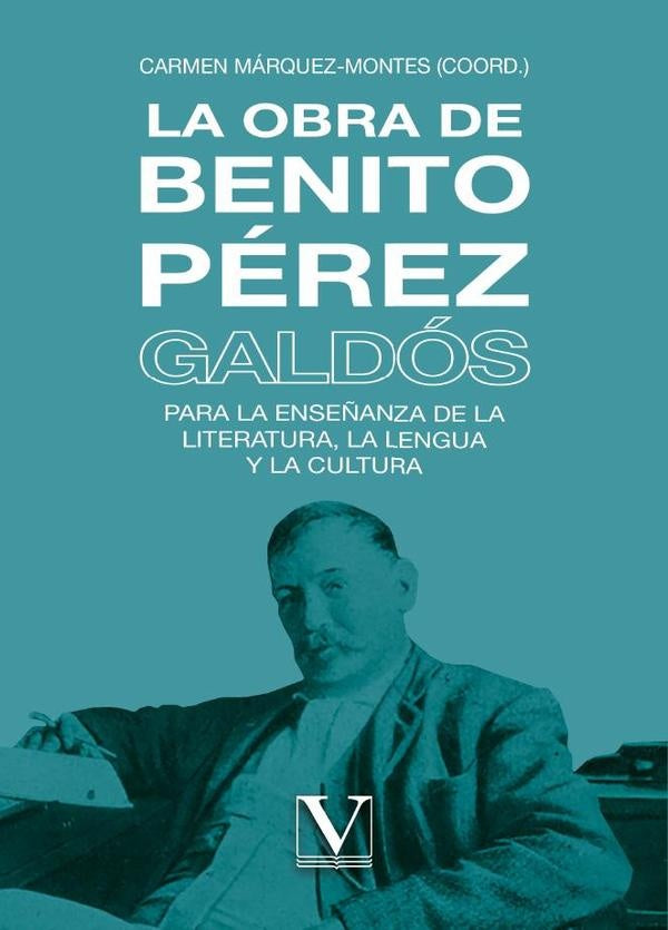 La obra de Benito Perez Galdos | Carmen Marquez-Montes