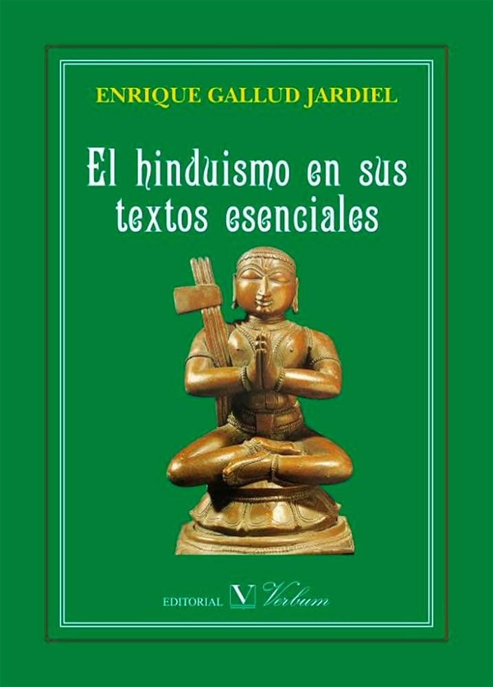 El hinduismo en sus textos esenciales | EnriqueGallud Jardiel