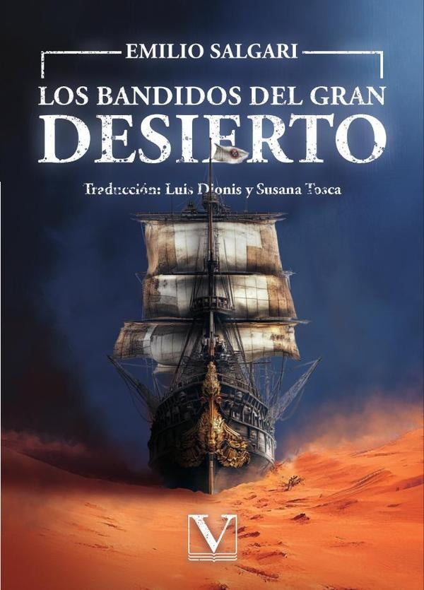 Los bandidos del gran desierto | Luis Dionis