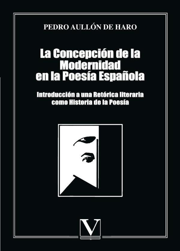 La concepcion de la modernidad en la poesia espa?ola | PedroAullonde Haro