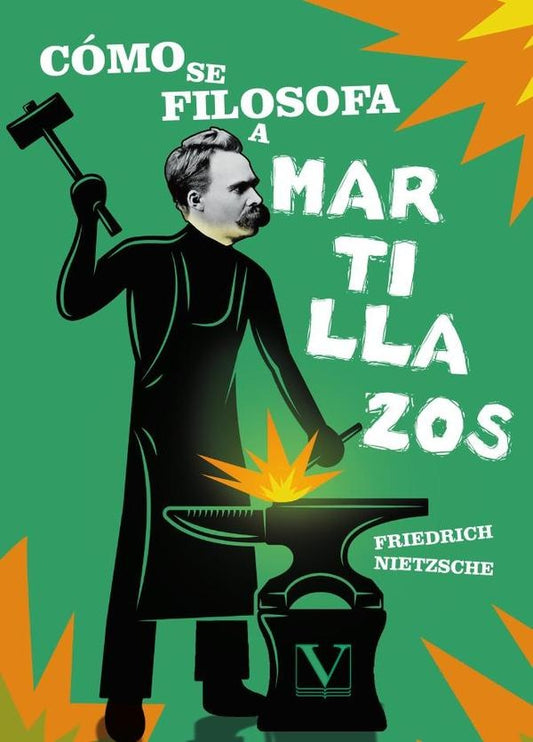 Como se filosofa a martillazos | Friedrich Nietzsche