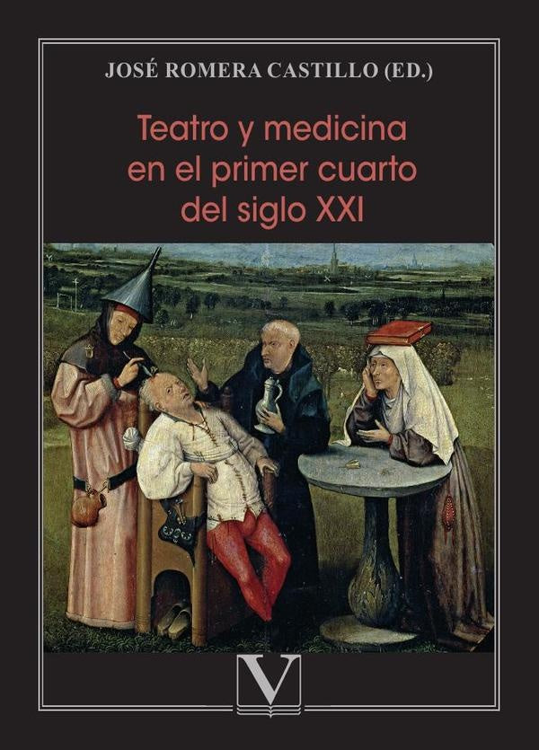 Teatro y medicina en el primer cuarto del siglo xxi | JoseRomera Castillo