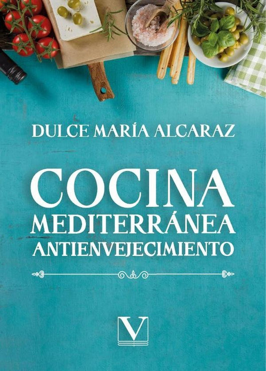 Cocina mediterranea antienvejecimiento | DulceMaria Alcaraz
