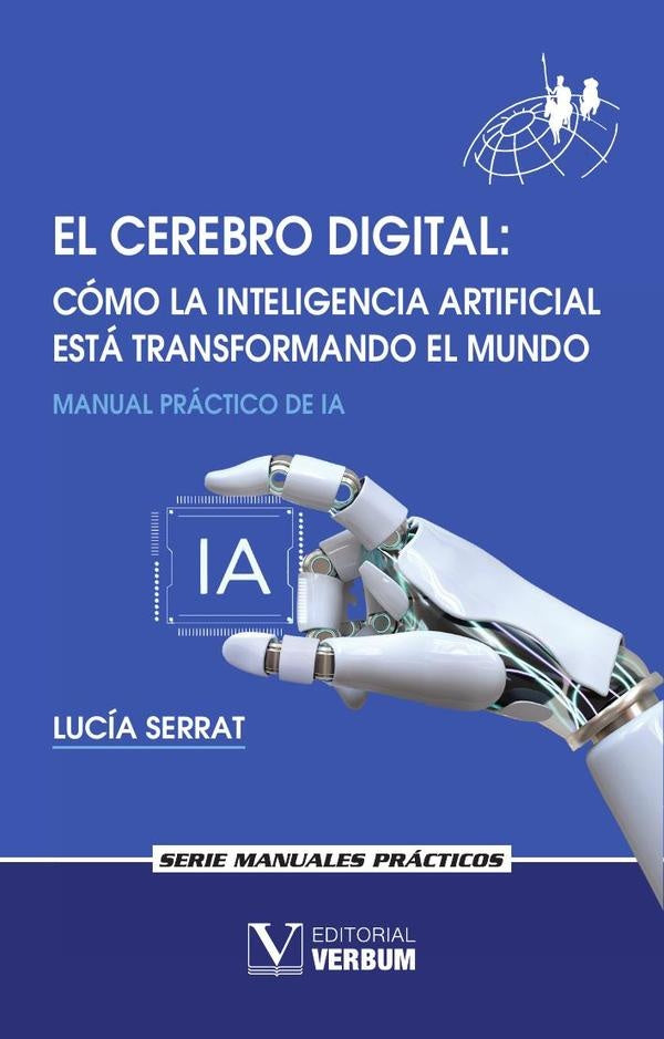 El cerebro digital. Como la Inteligencia Artificial esta transformando el mundo | Lucia Serrat