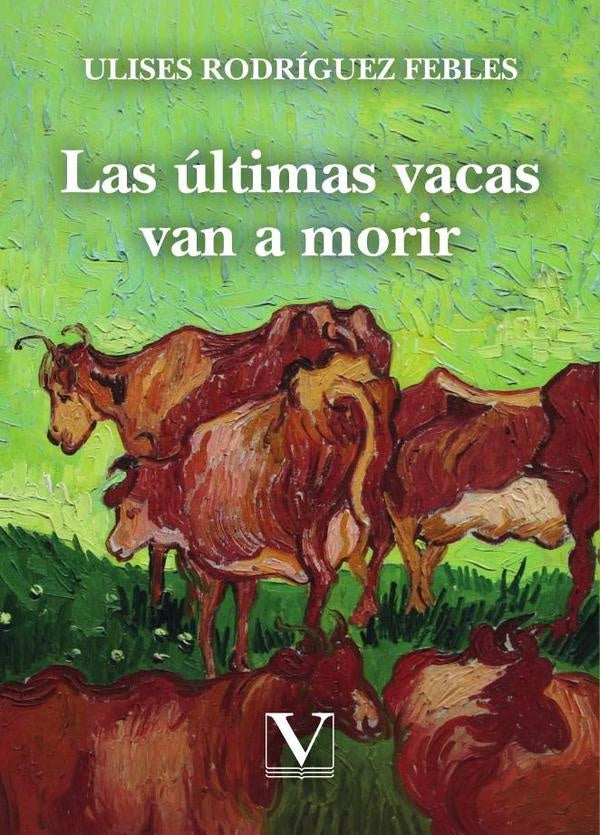 Las ultimas vacas van a morir | UlisesRodriguez Febles