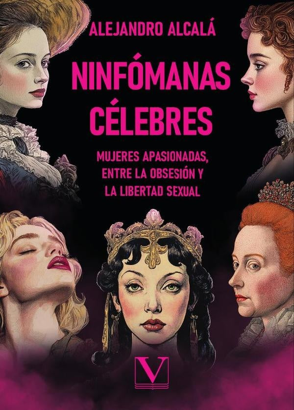 Mujeres apasionadas: entre la obsesion y la libertad sexual | Alejandro Alcala