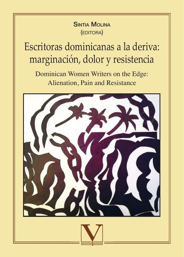 Escritoras dominicanas a la deriva: marginacion, dolor y resistencia | Sintia Molina