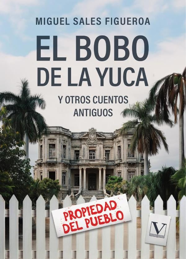 El bobo de la yuca y otros cuentos antiguos | MiguelSales Figueroa