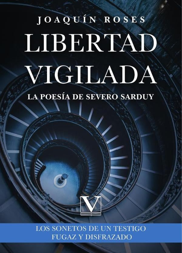 Libertad vigilada: la poesia de Severo Sarduy | Joaquin Roses
