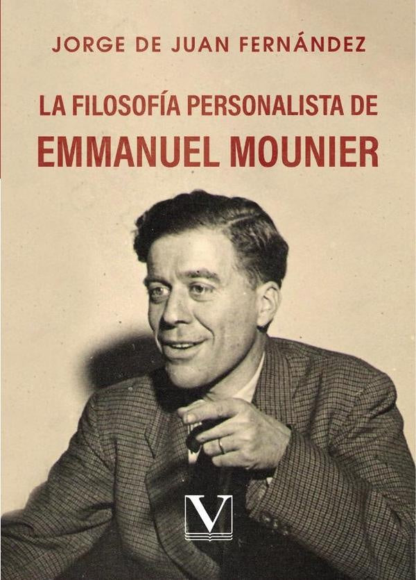 La filosofia personalista de Emmanuel Mounier | JorgedeJuan Fernandez
