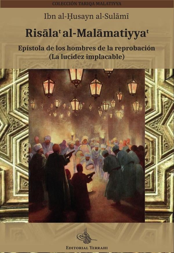 Risalat al-Malamatiyyat : epistola de los hombres de la reprobacion | Ibnal-Husayn al-Sulami