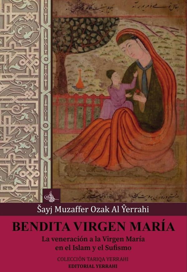 Bendita Virgen Maria | SheyjMuzafferOzak Al-Yerrahi
