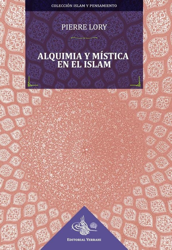 Alquimia y mistica en el Islam | Pierre Lory