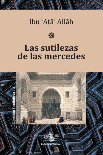Las sutilezas de las mercedes | IbnAt?Allahde Alejandria