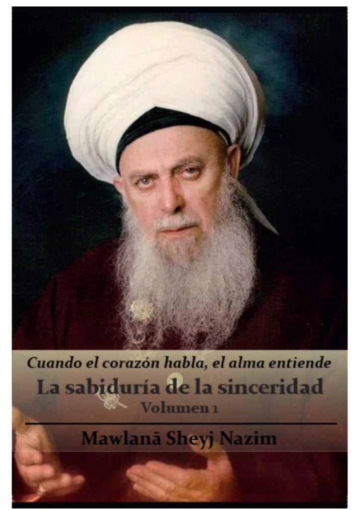 La sabiduria de la sinceridad | MawlanaSheyj Nazim