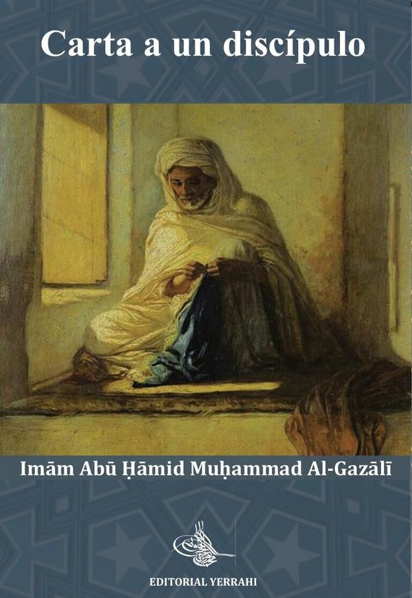 Carta a un discipulo | ImamAbuHamid Al-Gazzali