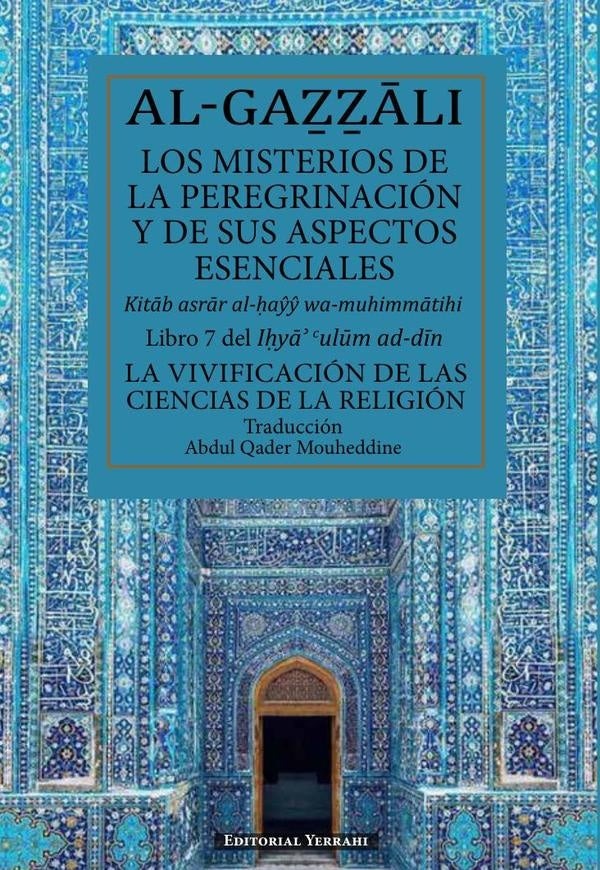 Los misterios de la peregrinacion y de sus aspectos esenciales | AbuHamidMuhammad Al-Gazzali