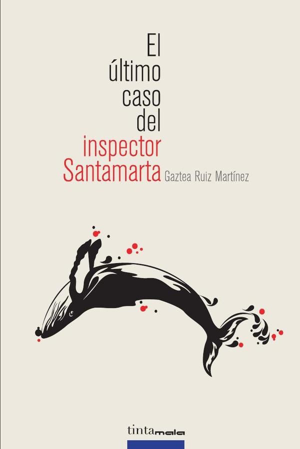 El ultimo caso del inspector Santamarta | GazteaRuiz Martinez