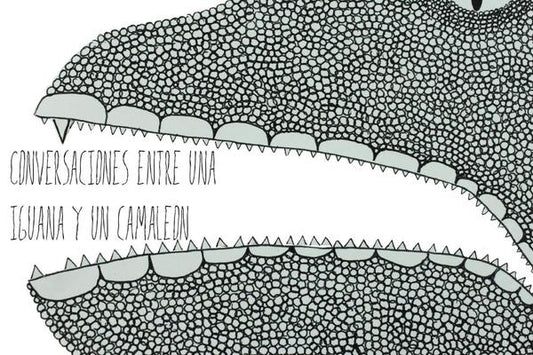 Conversaciones entre una iguana y un camaleon | DanielCortazar Triana
