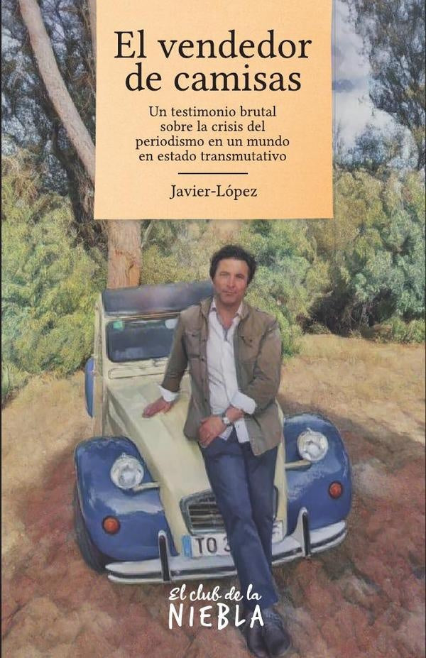 El vendedor de camisas | JAVIER/ ALNSO LOPEZ