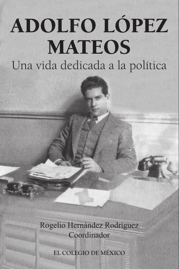 Adolfo Lopez Mateos | RogelioHernandez Rodriguez