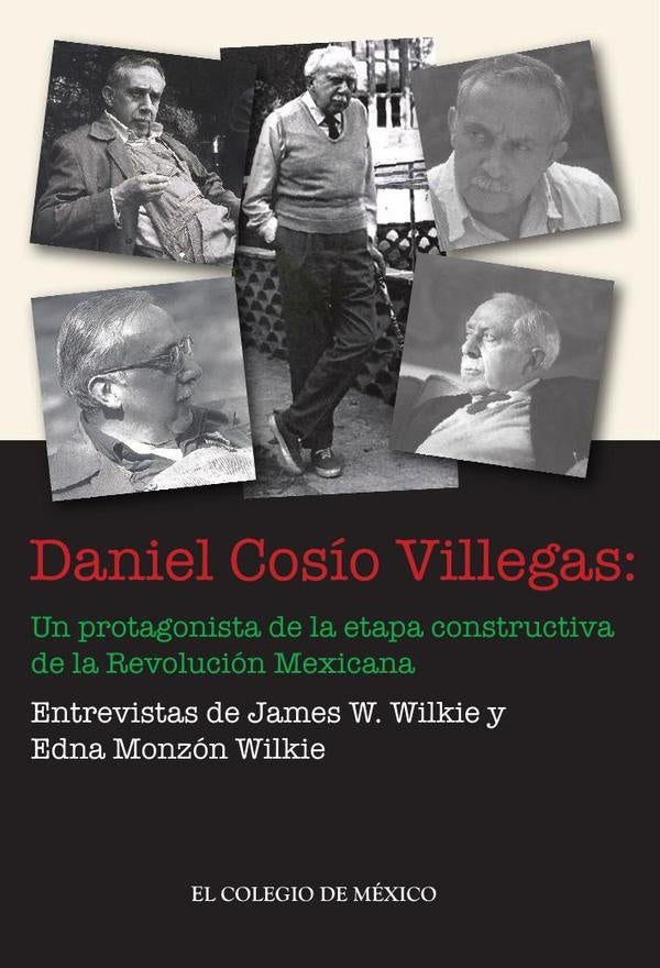Daniel Cosio Villegas: | JamesW. Wilkie
