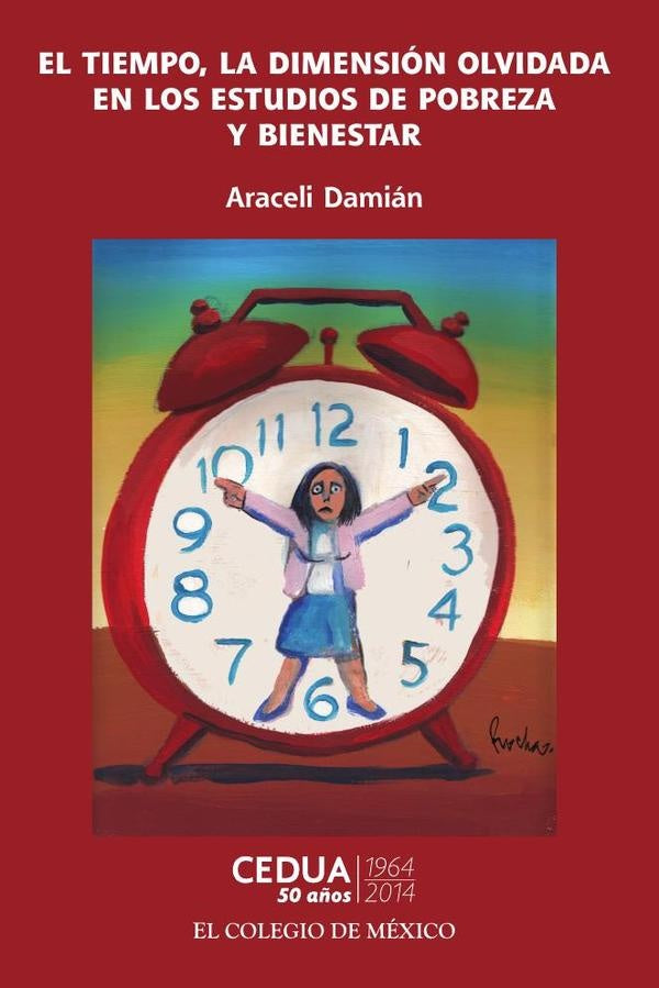 El tiempo, la dimension olvidada en los estudios de pobreza. | Araceli Damian