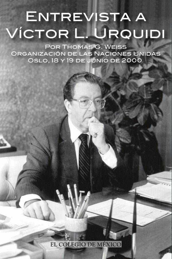 Entrevista a Victor L. Urquidi por Thomas G. Weiss. | Joseph Hodara