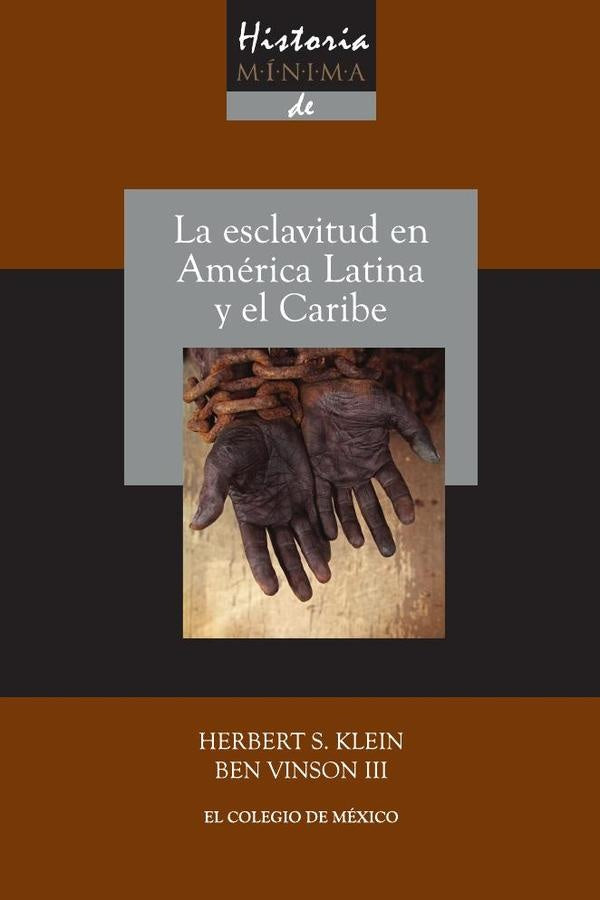 Historia minima de la esclavitud en America Latina y en el Caribe | HerbertS. Klein