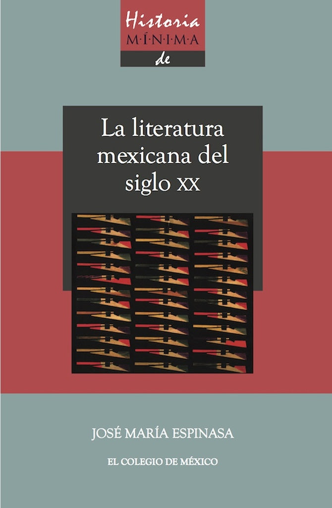 Historia minima de la literatura mexicana en el siglo XX | JoseMaria Espinasa
