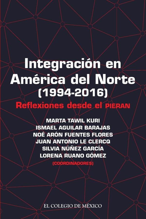 Integracion en America del Norte (1994-2016) | LorenaRuano Gomez