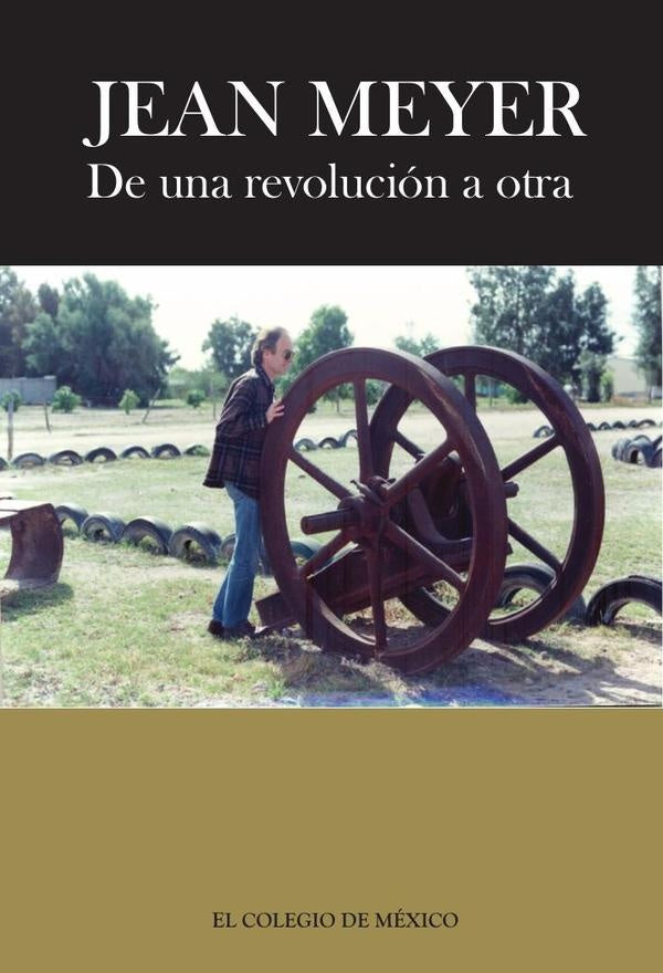 Jean Meyer. De una revolucion a la otra: | Jean Meyer