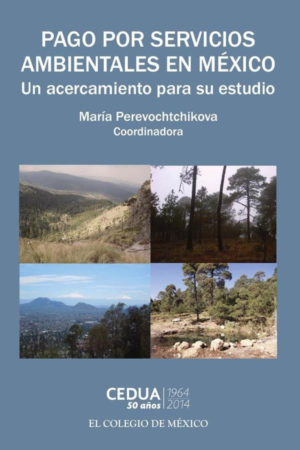Pago por servicios ambientales en Mexico: | Maria Perevochtchikova