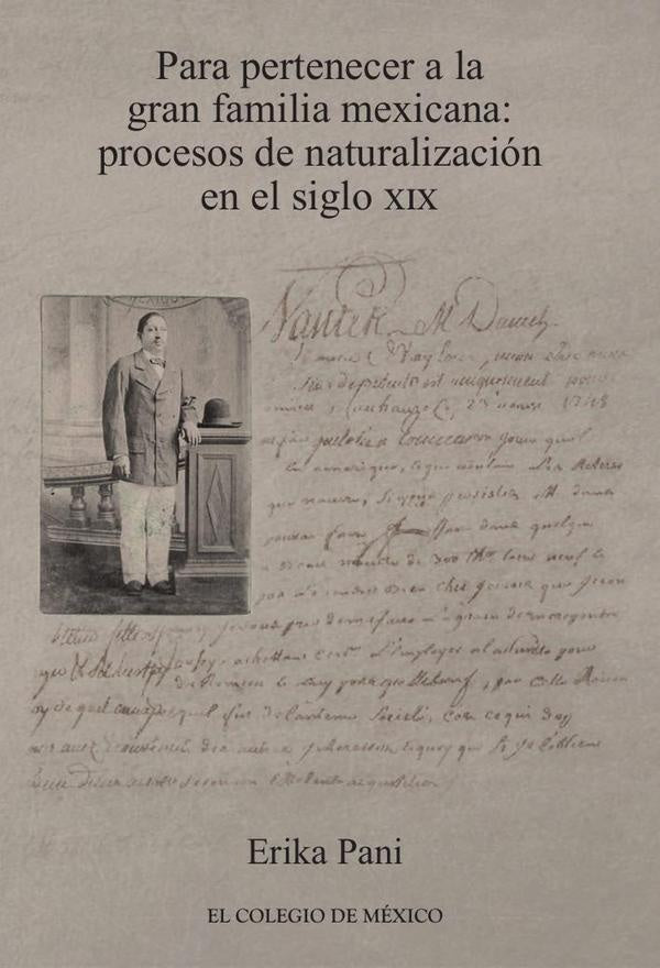 Para pertenecer a la gran familia mexicana: | Erika Pani