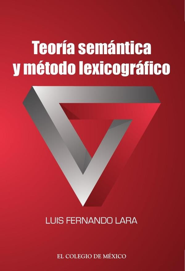 Teoria semantica y metodo lexicografico | LuisFernando Lara