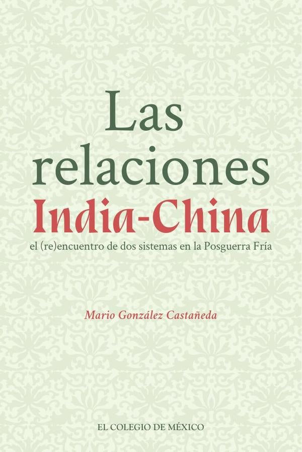 Las relaciones India-China. | MarioGonzalez Casta?eda