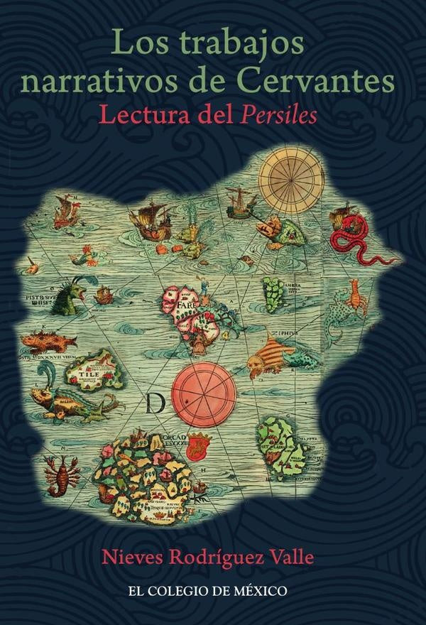 Los trabajos narrativos de Cervantes. | NievesRodriguez Valle