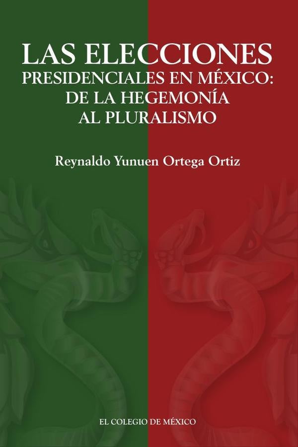Las elecciones presidenciales en Mexico: | ReynaldoYunuenOrtega Ortiz