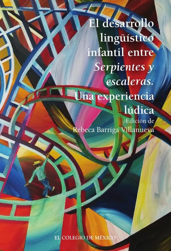 El desarrollo ling?istico infantil entre serpientes y escaleras: una experiencia ludica | RebecaBarriga Villanueva